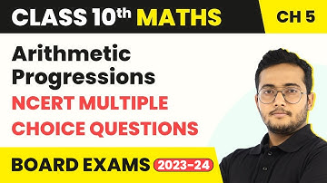 Arithmetic Progressions - NCERT MCQs | Class 10 Maths Chapter 5 | 2024-25