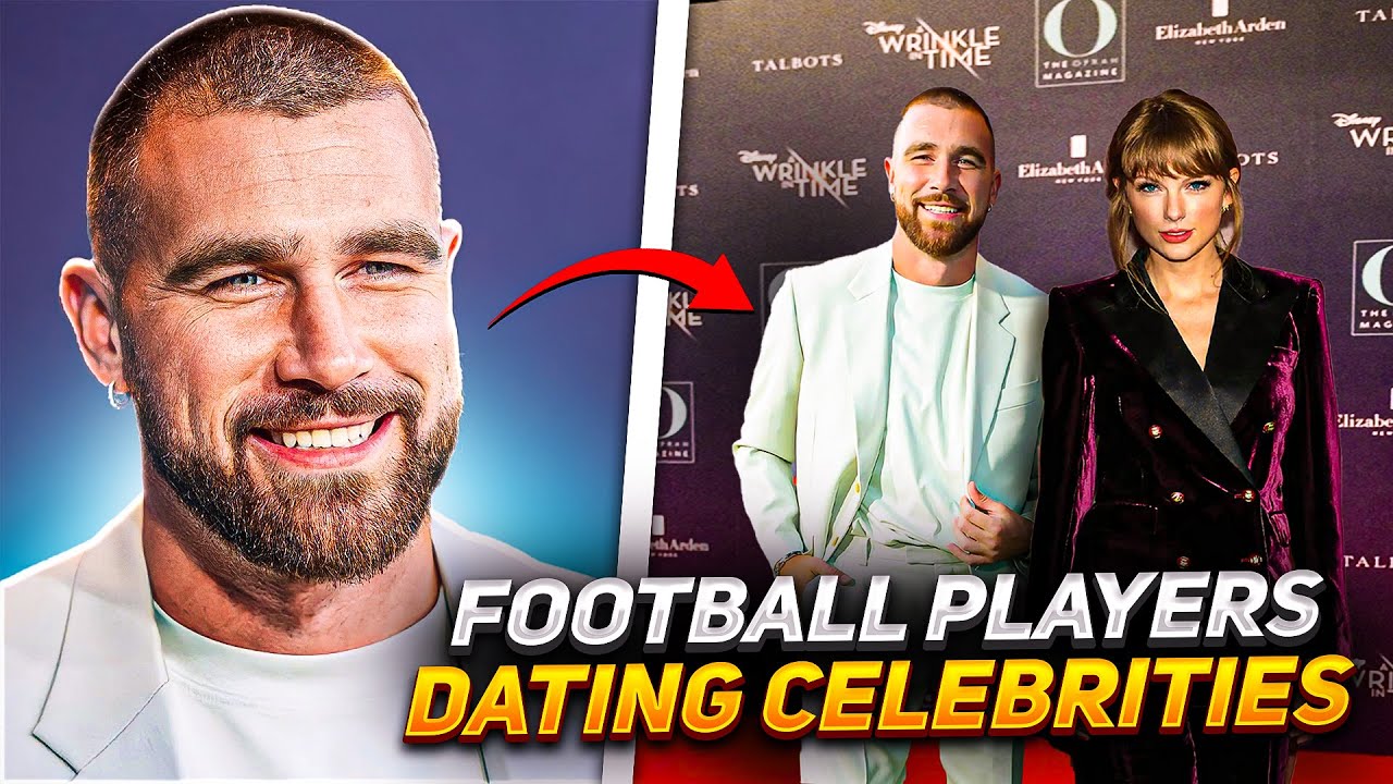 6 Current NFL Players You Didn't Know Are Dating Gorgeous Celebrities