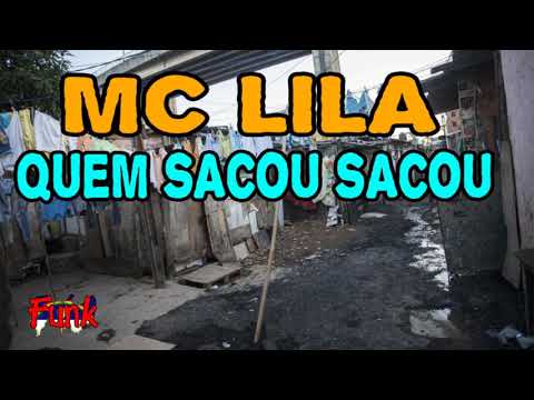 MC LILA - QUEM SACOU SACOU (FUNK DE PERNAMBUCO)