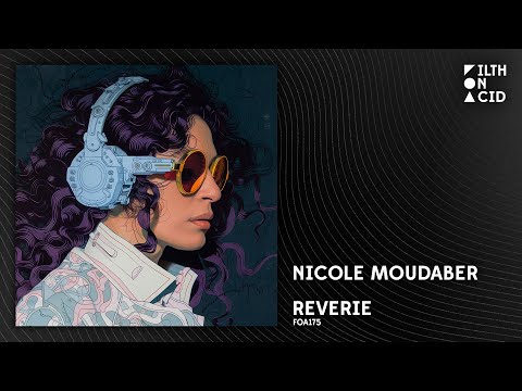 Nicole Moudaber - Reverie [FOA175]