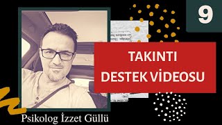 Takıntı Destek Videoları 9