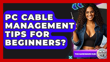 PC Cable Management Tips For Beginners? - The Hardware Hub