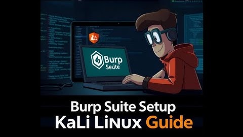 How to Install & Configure Burp Suite on Kali Linux | شرح تثبيت وضبط Burp Suite