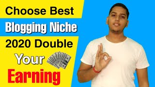 How to choose Blogging Niche in 2020 ! Double your online earning ! Blogging guide by Niraj Yadav