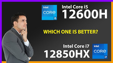 INTEL Core i5 12600H vs INTEL Core i7 12850HX Technical Comparison