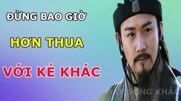 Vì Sao Người Thông Minh Sẽ Không Bao giờ Hơn Thua Với Kẻ Khác