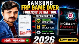 Samsung FRP Game Over 🔥 2026 Latest Forensic Ultra ToolFRP Unlock Tool