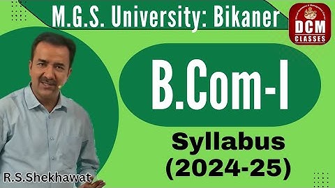 B.Com-1st M.G.S.University| Syllabus 2024-25| DCM CLASSES