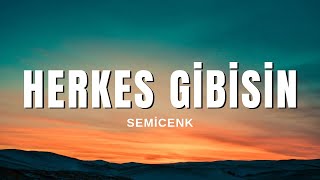 Semicenk - Herkes Gibisin (Sözleri & Lyrics)