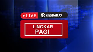 Live Lingkar Pagi Edisi 10 September 2025