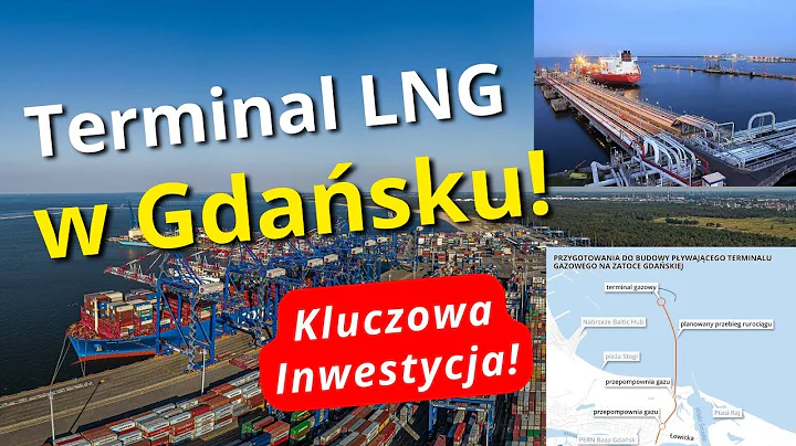 LNG Terminal in Gdańsk - The Second Gas Terminal of Its Kind in Poland Will Be Built! Orlen Alrea...