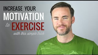 Increase Your Motivation to Exercise With This Simple Trick | The Distilled Man by The Distilled Man 19,934 views 8 years ago 4 minutes, 27 seconds