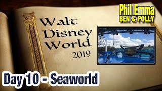 Walt Disney World 2019 - Day 10 - Seaworld