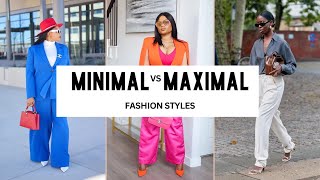 Finding Your Unique Style: Minimalism vs Maximalism in Fashion
