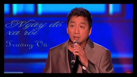 Ngày đó xa rồi - Trường vũ