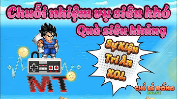 Ngọc Rồng Online - Sự kiện tri ân KOL chuỗi nhiệm vụ siêu khó