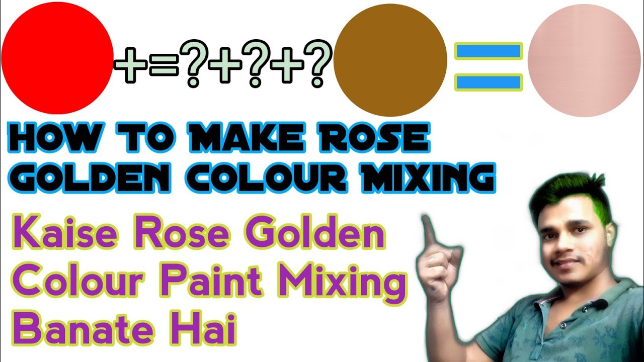 How To Make Rose Gold colour Mixing /Kaise Rose Golden Colour Mixing