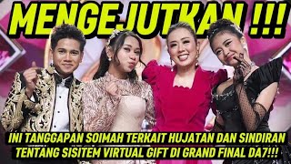 Download Lagu INI TANGGAPAN SOIMAH TERKAIT HUJATAN DAN SINDIRAN TENTANG SISITEM VIRTUAL GIFT DI GRAND FINAL DA7!!! MP3