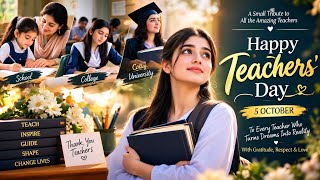 A Small Tribute to All the Amazing Teachers ❤️ | Happy Teachers’ Day | 5 October