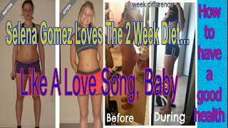 Weight loss diet | selena gomez loves ...