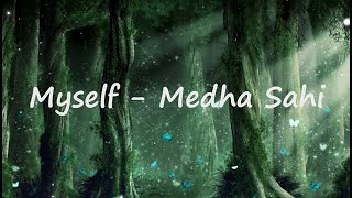 Video thumbnail of "My self - medha sahi (lyrics) | four more shots please!"