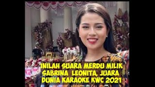 Inilah Suara Dahsyat Sabhrina Leonita, Juara Dunia Karaoke 2021.