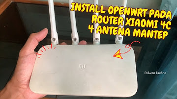INSTALL OPENWRT di XIAOMI ROUTER 4C