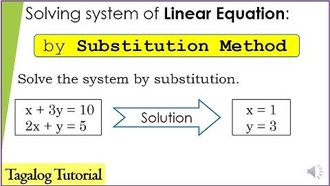 [Tagalog] Solving system of linear equation by substitution method #math8 #substitutionmethod