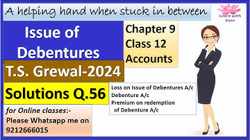Issue of Debentures| T S Grewal 2024| Q 56| Ch 9| Class 12| Accounts| T S Grewal@learnwithease