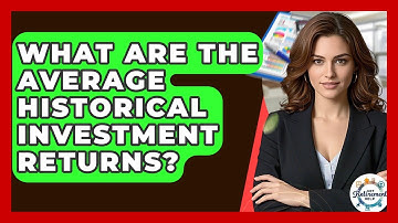 What Are The Average Historical Investment Returns? - Get Retirement Help