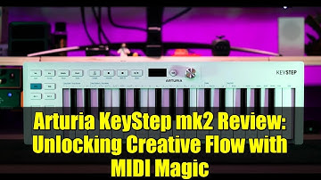 Arturia KeyStep mk2 Review: Unlocking Creative Flow with MIDI Magic