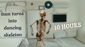 Man Turns Into Dancing Skeleton 10 Hours