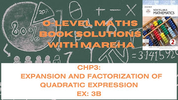 Quadratic Expressions and Equations | CHP3 | Ex 3B | Book 2 | Syllabus D