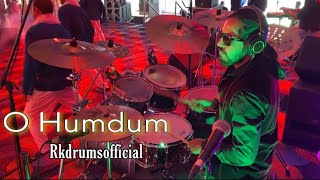 O Humdum Suniyo Re | A R Rahman | Saathiya | Rituraj Live | Rama Krishna Drums ( Drum Cam )