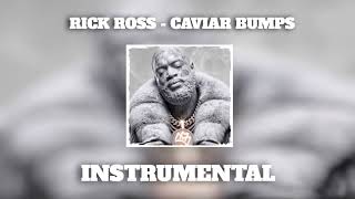 Rick Ross - Caviar Bumps Instrumental