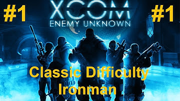 Lets Play XCOM: EU (Classic: Ironman) Episode 1: The Next Chapter Begins