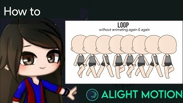 Loop Animation Tutorial in Alight Motion || Gacha Stu-Club Tutorial ||