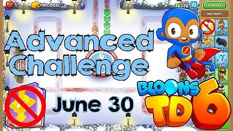 Bloons TD 6 Advanced Challenge | Don