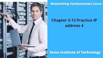 Chapter 3-13  Practice IP address Part 4 | Networking Fundamentals | AF Soomaali