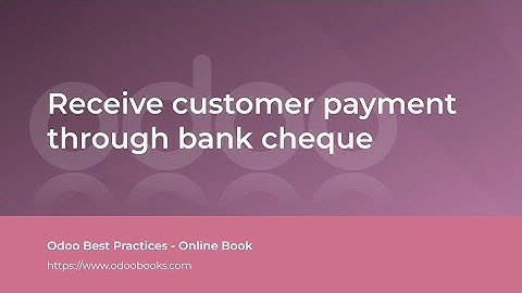 Receive customer payment through bank cheque