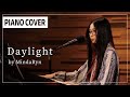 Daylight (TV Size) Piano Solo live session | performed by MindaRyn
