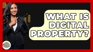 What Is Digital Property? - CryptoBasics360.com