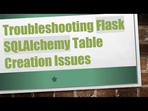 Troubleshooting Flask SQLAlchemy