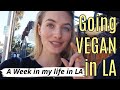 Vegan Challenge | Eating Plant Based For One Full Week + A Week In LA Vlog | Sanne Vloet