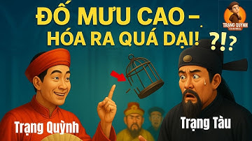 Màn So Tài Kịch Tính? Câu Đố Của Trạng Tàu – Bị Trạng Quỳnh Lật Mặt Trong Một Nốt Nhạc!