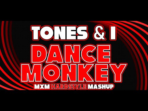 TONES AND I DANCE MONKEY HARDSTYLE REMIX