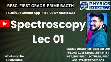 SPECTROSCOPY (B.Sc.) LEC 01 | RPSC FIRST GRADE PHYSICS PRIME BATCH DEMO | @PhysicsbyNikhilraj
