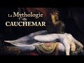 La mythologie du CAUCHEMAR: Les origines de la PARALYSIE du SOMMEIL