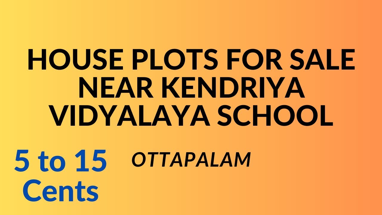 House Plots for sale Near OTTAPALAM KENDRIYA vidyalayaPalappuram