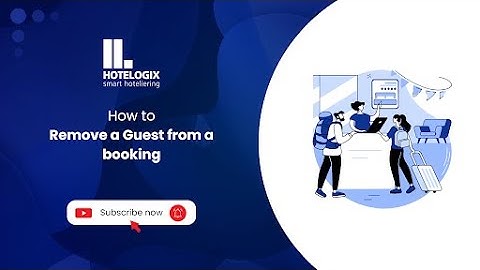 How to Remove a Guest from a Booking in Hotelogix – Step-by-Step Guide